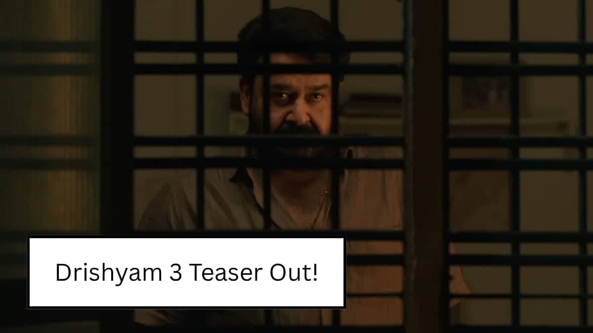 Drishyam 3 Teaser: Mohanlal’s Back, Fans Are Ready to Rumble!